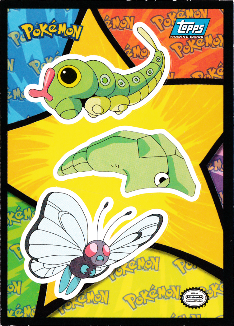 Caterpie , Metapod , Butterfree